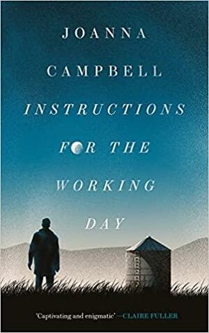 Instructions for the Working Day by Joanna Campbell