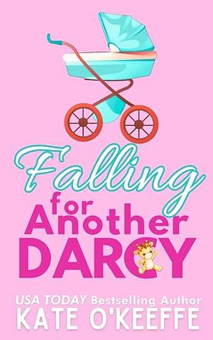 Falling for Another Darcy by Kate O'Keeffe