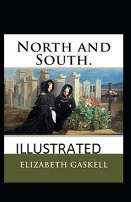 North and South Illustrated by Elizabeth Gaskell