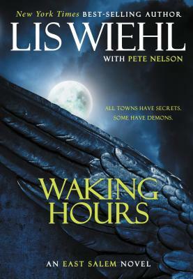 Waking Hours by Lis Wiehl, Pete Nelson