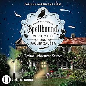 Spellbound - Dreimal schwarzer Zauber by Annabel Chase