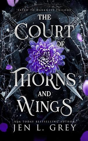 The Court of Thorns and Wings by Jen L. Grey