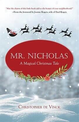 Mr. Nicholas: A Magical Christmas Tale by Christopher de Vinck