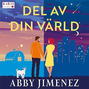 Del av din värld by Abby Jimenez