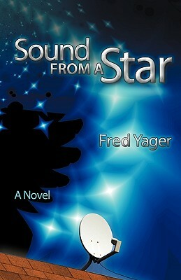 Sound from a Star by Fred Yager