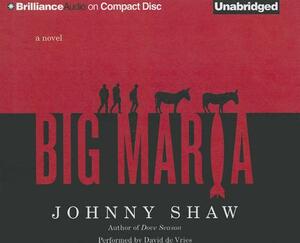 Big Maria by Johnny Shaw