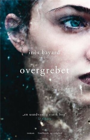 Overgrebet by Mette Olesen, Inès Bayard