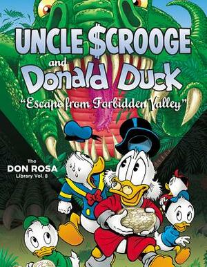 Walt Disney Uncle Scrooge and Donald Duck: "Escape from Forbidden Valley": The Don Rosa Library Vol. 8 by Don Rosa