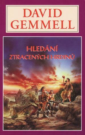 Hledání ztracených hrdinů by David Gemmell