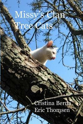 Missy's Clan - Tree Cats by Cristina Berna, Eric Thomsen