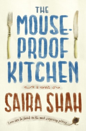 The Mouse-Proof Kitchen by Saira Shah