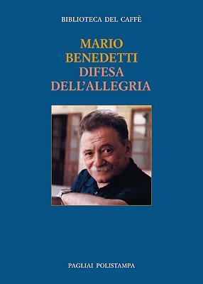 Difesa Dell'allegria by Mario Benedetti