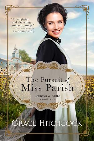 The Pursuit of Miss Parish by Grace Hitchcock