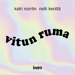 Vitun ruma by Katri Norrlin, Nelli Kenttä