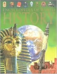 Encyclopedia of World History by Brian Williams, Anita Ganeri, Hazel Mary Martell