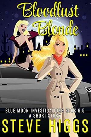 Bloodlust Blonde by Steve Higgs