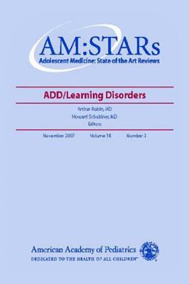 Am: Stars Adhd/Learning Disorders: Adolescent Medicine: State of the Art Reviews by American Academy of Pediatrics