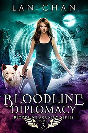 Bloodline Diplomacy by Lan Chan