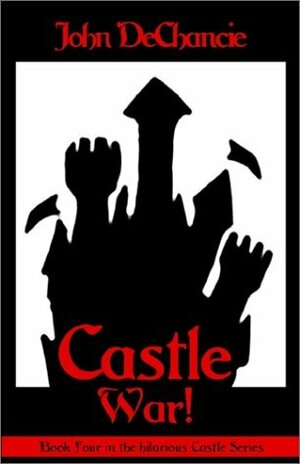 Castle War! by John DeChancie