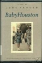 Baby Houston by June Arnold