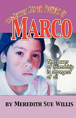 The Secret Super Powers of Marco by Meredith Sue Willis