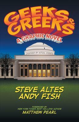 Geeks & Greeks by Steve Altes