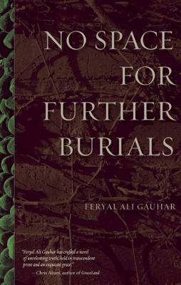 No Space for Further Burials by Feryal Ali Gauhar