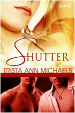 Shutter by Trista Ann Michaels