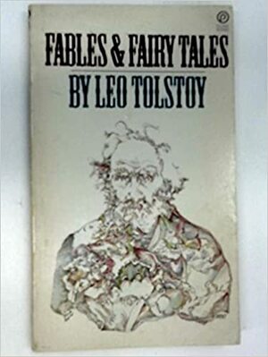 Fables and Fairytales by Leo Tolstoy