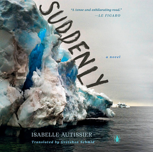 Suddenly by Isabelle Autissier