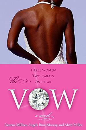 Vow by Angela Burt-Murray, Denene Millner, Denene Millner, Mitzi Miller