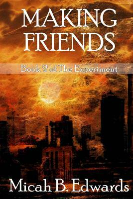 Making Friends by Micah B. Edwards