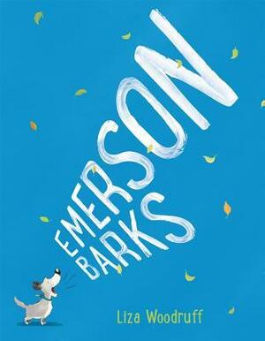 Emerson Barks by Liza Woodruff