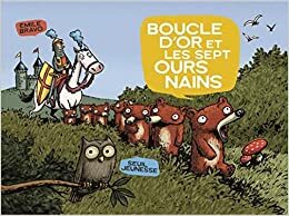 Boucle D'or Et Les Sept Ours Nains by Émile Bravo