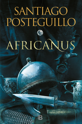 Africanus (Spanish Edition) by Santiago Posteguillo