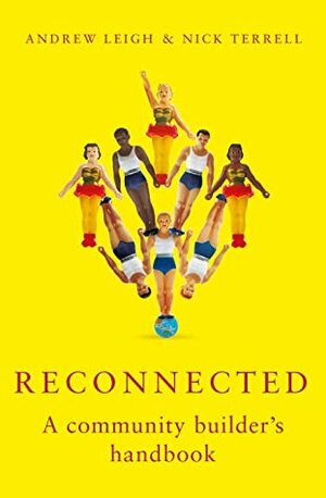 Reconnected: A Community Builder's Handbook by Nick Terrell, Andrew Leigh