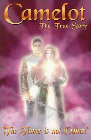 Camelot The True Story by Michael D. Miller