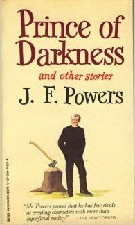 Prince of Darkness and Other Stories by J.F. Powers
