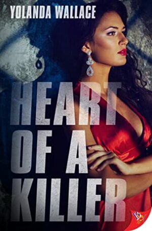 Heart of a Killer by Yolanda Wallace