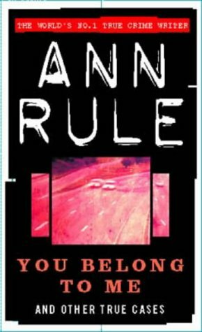You Belong To Me by Ann Rule