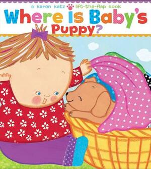 Where Is Baby's Puppy? by Karen Katz