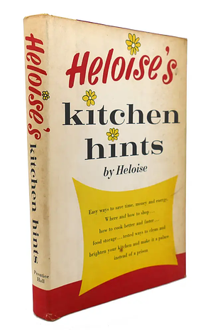 Heloise's Kitchen Hints by Heloise