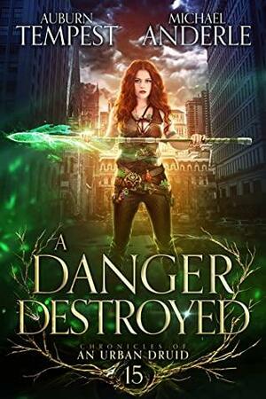 A Danger Destroyed by Michael Anderle, Auburn Tempest
