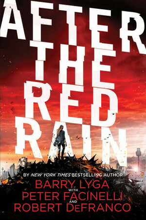 After the Red Rain by Peter Facinelli, Barry Lyga, Robert DeFranco