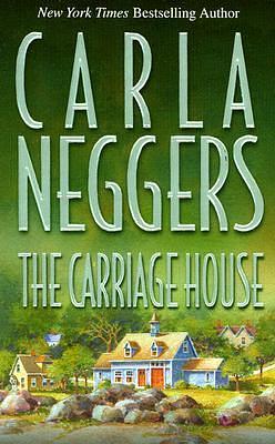 The Carriage House by Carla Neggers