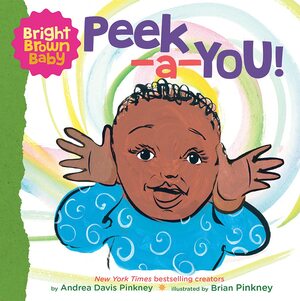 Peek-a-You! by Brian Pinkney, Andrea Davis Pinkney