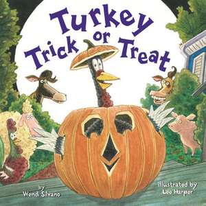 Turkey Trick or Treat by Wendi Silvano, Lee Harper