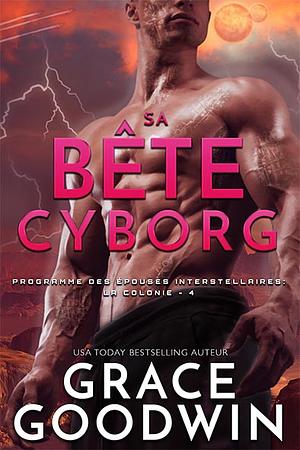 Sa bête cyborg by Grace Goodwin