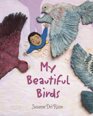 My Beautiful Birds by Suzanne Del Rizzo