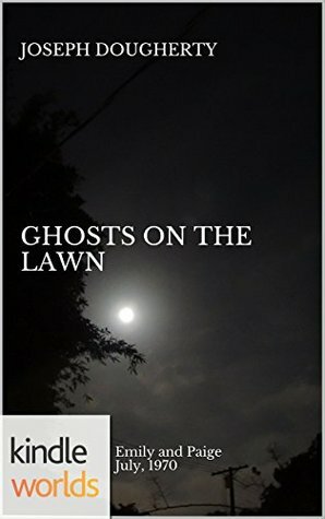 Ghosts on the Lawn by Joseph Dougherty